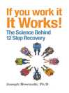 Cover image for If You Work It, It Works!